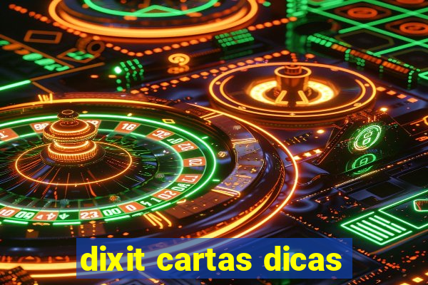 dixit cartas dicas